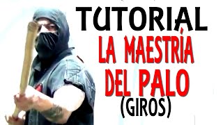 TUTORIAL LA MAESTRIA DEL PALO Girarlo [upl. by Allegra]