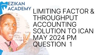 Limiting Factor Analysis and Throughput Accounting Performance Management ICAN May 2024 [upl. by Nirro]