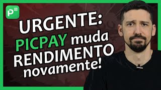 URGENTE Mudança no RENDIMENTO Do PICPAY Pode Acabar Com TUDO  FINANPRÁTICA [upl. by Renferd]