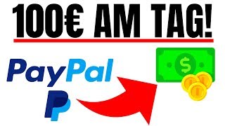 100€ Pro Tag Mit PAYPAL 2019 Schnell Geld Verdienen [upl. by Oiramel]