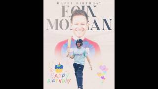 Happy Birthday Eoin Morgan 🎂🥳🎈England world cup winning Captain 🏏eoinmorgan morgan englandcricket [upl. by Tonjes627]