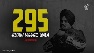 295  SlowampReverb   Sidhu Moose Wala  Lyrics [upl. by Brynne]