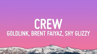 GoldLink  Crew Lyrics ft Brent Faiyaz Shy Glizzy [upl. by Bissell]