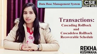 DBMS Transaction Cascading Rollback amp CascadeLess Roll back Recoverable Schedule by Rekha Kushwaha [upl. by Norvall111]