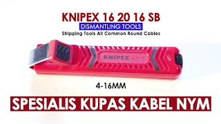 BEDAH KABEL KNIPEX 16 20 16 SB DISMANTLING TOOLS [upl. by Oenire562]