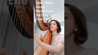 The Ohms Song Nausicaa Valley of the Wind  harp cover harpplayer harpist anime nausicaa harpa [upl. by Yauqram]