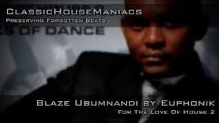 Euphonik  Blaze Ubumnandi [upl. by Eanahc]