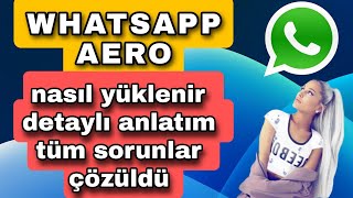 WHATSAPP AERO YÜKLENMİYOR HATASI WHATSAPP AERO NASIL YÜKLENİR [upl. by Anirat]