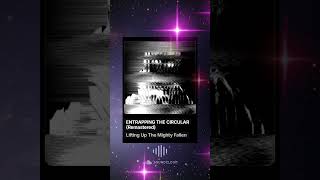 Entrapping The Circular electronicart artist musicsharing art musicstreaming electronicartist [upl. by Elaine]