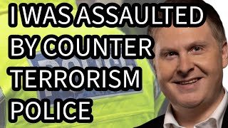 I Was Assaulted By Counter Terrorism Police [upl. by Ansell408]