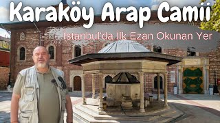 İstanbulda İlk Ezan Okunan Yer Karaköy Arap Camii Ortak Payda [upl. by Odrareve379]