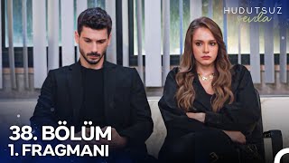 Hudutsuz Sevda 38 Bölüm 1 Fragmanı  Belki De Seviyorumdur Didemi HudutsuzSevdaDizi [upl. by Corbin]