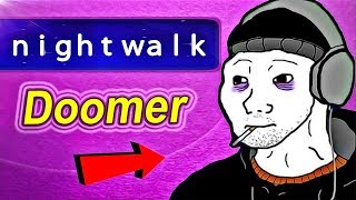 Doomers  Nightwalk Doomer  The MidTwenty Doomer [upl. by Colan]