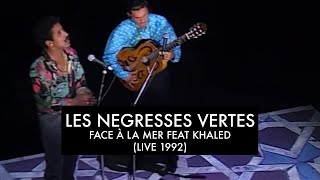 Les Négresses Vertes  Face à La Mer avec Khaled  21111992  LAlbum des Négresses Vertes [upl. by Irtimd]