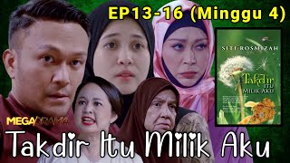 TAKDIR ITU MILIK AKU Episod 13 14 15 amp 16  Hari Bahagia Permulaan Derita Minggu 4 [upl. by Tyson]