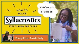 How to Solve Penny Press Syllacrostics Step 5 Read the Clues Youre not clueless [upl. by Aliban358]