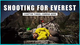 Shooting for Everest with Renan Ozturk  Chapter Three Camera Gear [upl. by Mitch565]