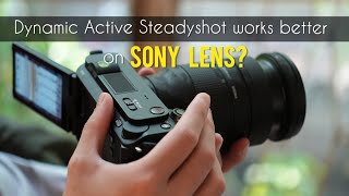 Dynamic Active Steadyshot works better on Sony Lenses [upl. by Zilvia]