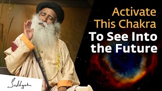 Activate This Chakra To See Into the Future  Sadhguru [upl. by Otreblanauj]