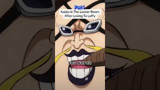 Kaido In the Locker Room After Losing To Luffy onepiece anime luffy luffyedit animeedit gear5 [upl. by Regina]