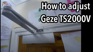 How to adjust Geze TS2000V  DOOR CLOSERS EP 3 [upl. by Niriam]