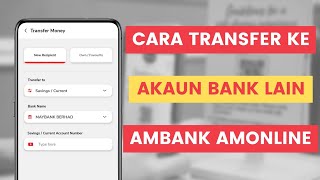 Cara Pindah Duit Atau Transfer Money Dari Akaun AmBank Ke Akaun Bank Lain Melalui Aplikasi AmOnline [upl. by Willner]