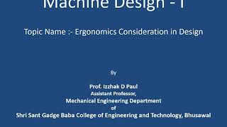 12 Unit I Ergonomics Consideration in Design [upl. by Ogdon174]