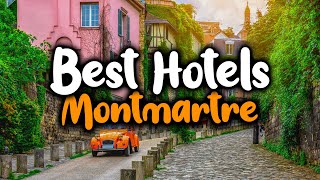 Best Hotels In Montmartre Paris  For Families Couples Work Trips Luxury amp Budget [upl. by Ecirahc]