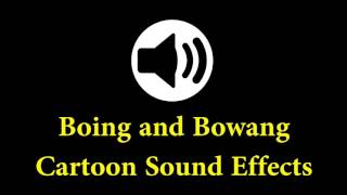 Cartoon Sound Effects  Boing and Bowang [upl. by Mckenna]