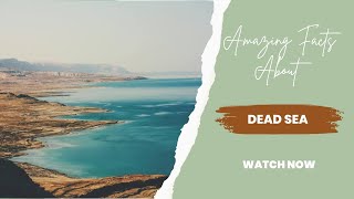 Amazing Facts About Dead Sea DeadSeaSalinityTherapeuticMineralsEnvironmentalChangeNaturalWonder [upl. by Larimore72]