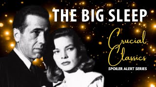 The Big Sleep 1946 Humphrey Bogart Lauren Becall  Spoiler Alert Podcast [upl. by Ainimre777]