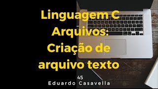 Criando arquivo texto em C  Linguagem C [upl. by Reine47]