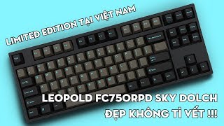 Đánh giá bàn phím cơ Leopold FC750RPD Sky Dolch  Phiên bản giới hạn chỉ có ở Việt Nam [upl. by Reehsab]