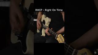 RedHotChiliPeppers  Right on Time guitarcover guitarshorts [upl. by Atimad814]