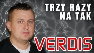 Verdis  Trzy razy na tak Oficjalny teledysk [upl. by Rhianna]