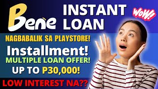 BENE LOAN APP  Nagbabalik sa Playstore  UP TO P30000 amp 30 DAYS REPAYMENT LOW INTEREST NA [upl. by Miof Mela]