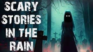 True Scary Stories Told In The Rain  50 Disturbing amp Terrifying Horror Stories To Fall Asleep To [upl. by Llig374]