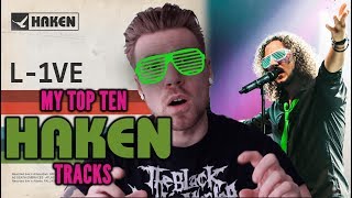 My Top 10 Haken Songs  L1VE Run Down  The Metal Tris [upl. by Casilde258]