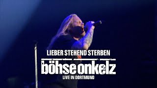 Böhse Onkelz  Lieber stehend sterben Live in Dortmund [upl. by Leilah235]