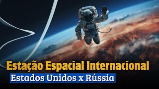 ESTAÇÃO ESPACIAL INTERNACIONAL  Estados Unidos x Rússia PRIME VIDEO [upl. by Isadora]