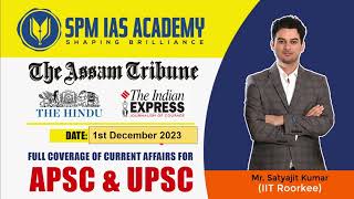 Newspaper Analysis  1st December 2023  SPM IAS Academy  APSC and UPSC Coaching [upl. by Moitoso377]