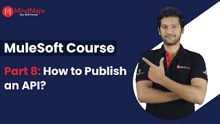 Part 8 How to Publish an API in MuleSoft  MuleSoft Tutorial For Beginners  MindMajix [upl. by Ogilvy]