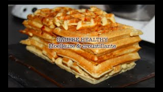 HEALTHY  GAUFRE EQUILIBRE SANS SUCRE  MOELLEUSE ET CROUSTILLANTE [upl. by Kinata]