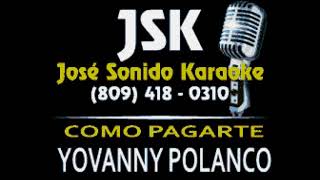 Yovanny Polanco Como Pagarte Karaoke Original [upl. by Gnov]