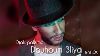 Djalil palermo Douha 3liya نتوما قلبكم مزال مابراا [upl. by Noel731]