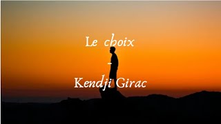 Le choix  Kendji Girac Lyrics [upl. by Dey]