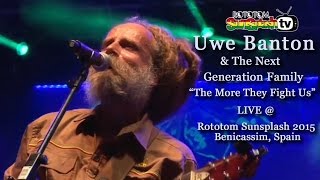 Uwe Banton amp The Next Generation Family  quotThe More They Fight Usquot  live at Rototom Sunsplash 2015 [upl. by Laurena]