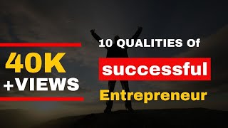 10 Qualities of a Successful Entrepreneur  2023  CAREER GUIDE [upl. by Izawa]