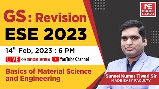 GS Revision l ESE 2023 Prelims Basics of Material Science amp Engg By Suneel Tiwari Sir  MADE EASY [upl. by Laved]