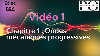 Chapitre 1 ondes mécaniques progressives [upl. by Neeli948]